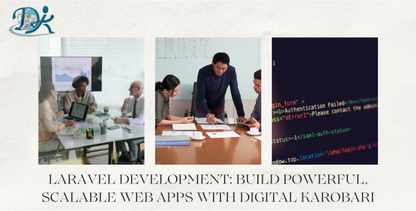 Laravel Development: Build Powerful, Scalable Web Apps with Digital Karobari