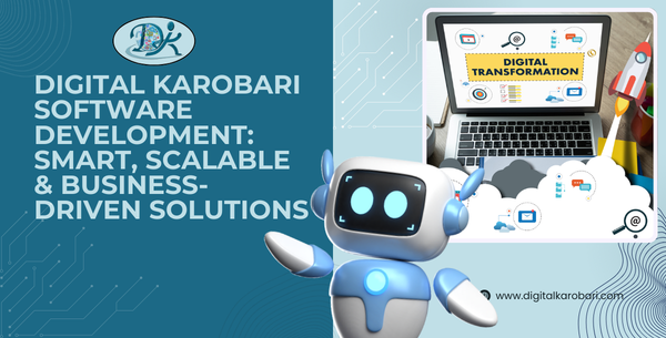 Digital Karobari Software Development: Smart, Scalable & Business-Driven Solutions