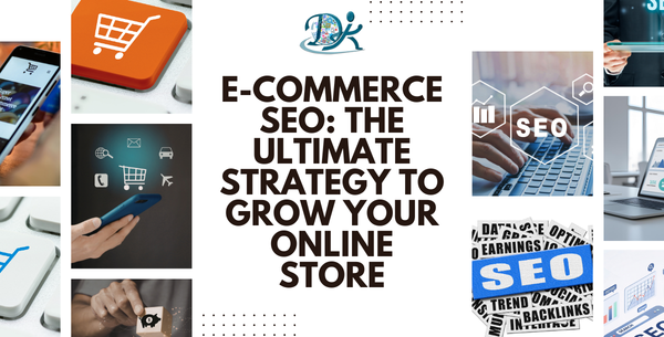 E-Commerce SEO: The Ultimate Strategy to Grow Your Online Store