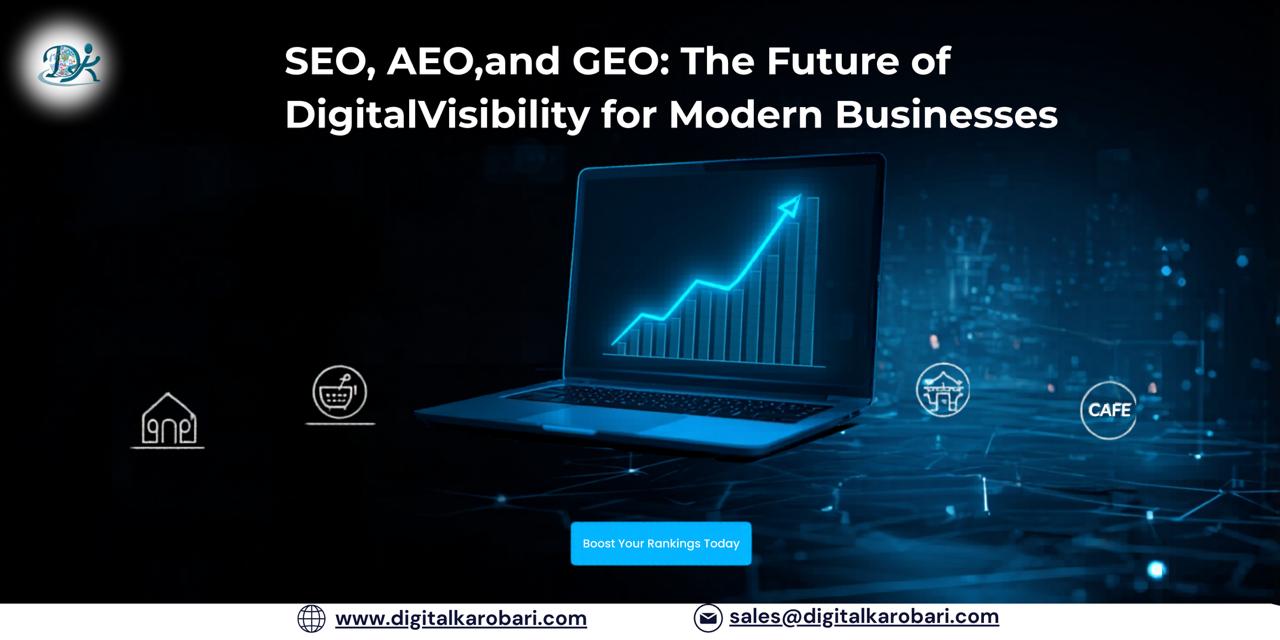 SEO, AEO, and GEO: The Future of Digital Visibility for Modern Businesses