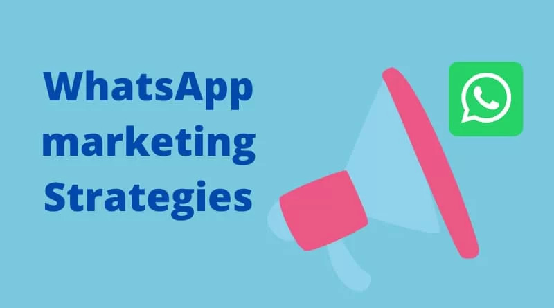 Building Your WhatsApp Marketing Strategy